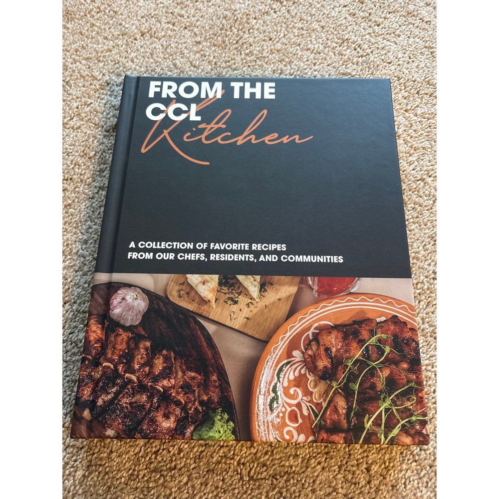 CCL Hospitality Group From the CCL Kitchen Cookbook Hardcover Recipes New